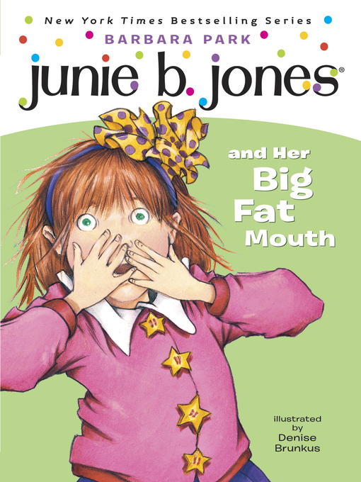 Title details for Junie B. Jones and Her Big Fat Mouth by Barbara Park - Available